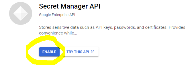 Enable the GCP Secret Manager API